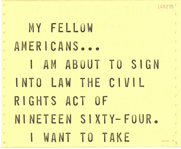 Teleprompter feed for the signing of the 1964 Civil Rights Act